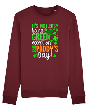 It's not easy being green except on St. Panddy's Day! Burgundy
