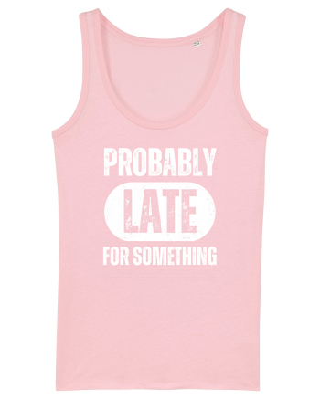 Probably Late For Something Cotton Pink