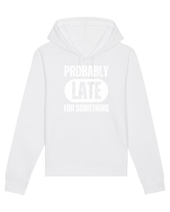 Probably Late For Something White