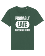 Probably Late For Something Tricou mânecă scurtă Unisex Rocker