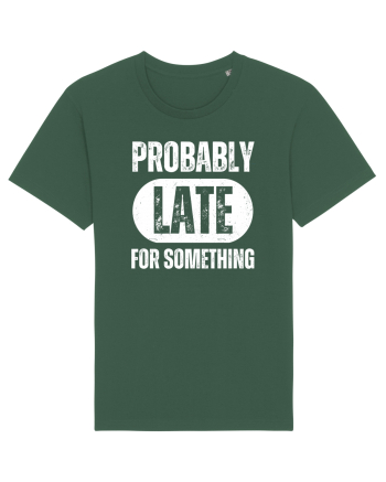 Probably Late For Something Bottle Green