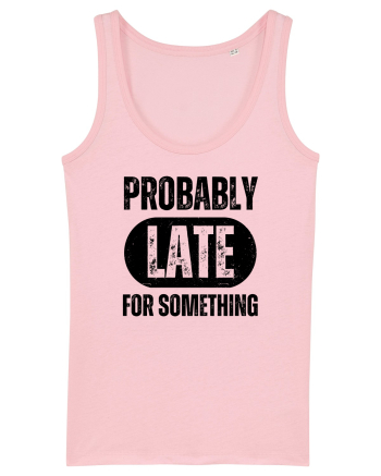 Probably Late For Something Cotton Pink