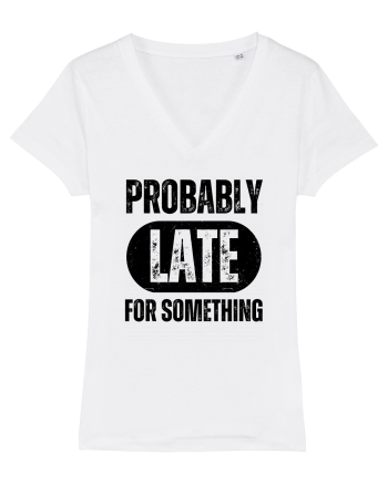 Probably Late For Something White