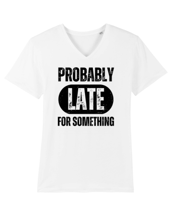 Probably Late For Something White