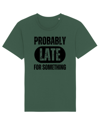 Probably Late For Something Bottle Green