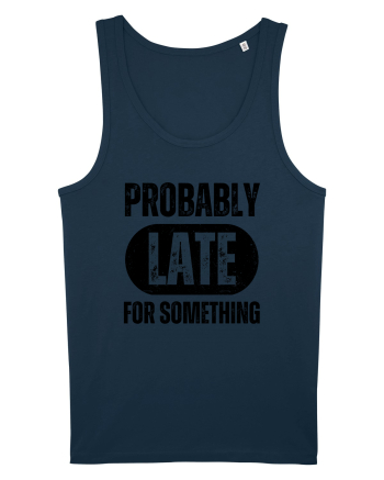 Probably Late For Something Navy