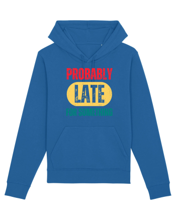Probably Late For Something Royal Blue