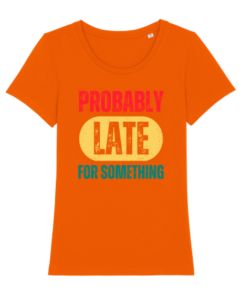 Probably Late For Something Bright Orange