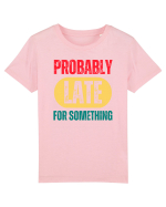 Probably Late For Something Tricou mânecă scurtă  Copii Mini Creator