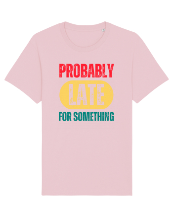 Probably Late For Something Cotton Pink