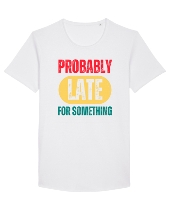Probably Late For Something White