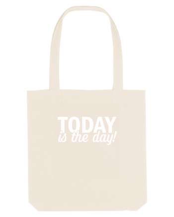 Today is the day Natural