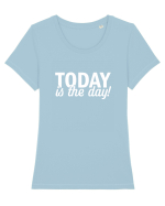 Today is the day Tricou mânecă scurtă guler larg fitted Damă Expresser