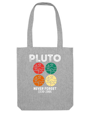 Pluto Never Forget Heather Grey