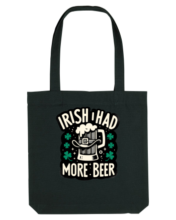 Irish I had more beer Black