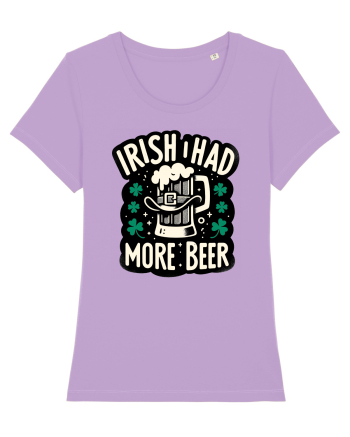 Irish I had more beer Lavender Dawn