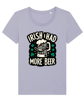 Irish I had more beer Lavender