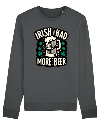 Irish I had more beer Anthracite