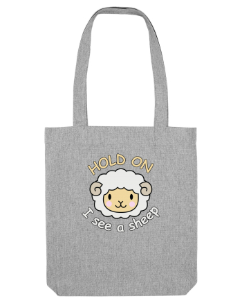 Hold On I See A Sheep Heather Grey