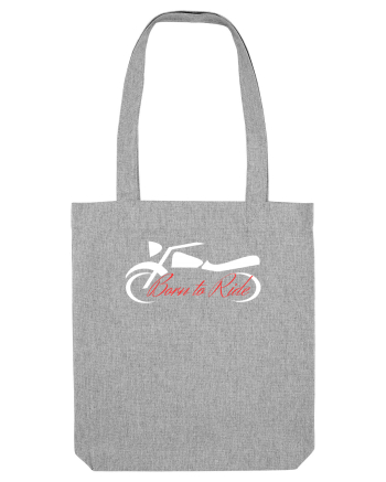 Motorcycle . Born To Ride Heather Grey