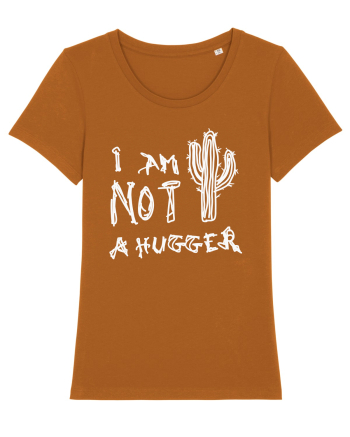 I Am Not A Hugger Roasted Orange