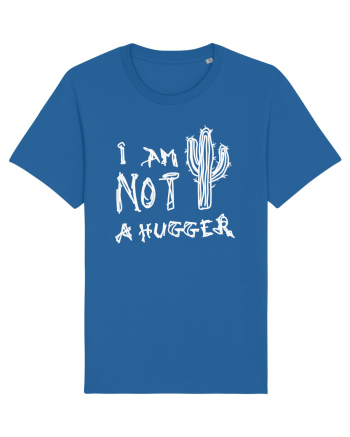 I Am Not A Hugger Royal Blue