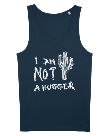 I Am Not A Hugger Navy