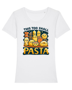 This too shall pasta Tricou mânecă scurtă guler larg fitted Damă Expresser