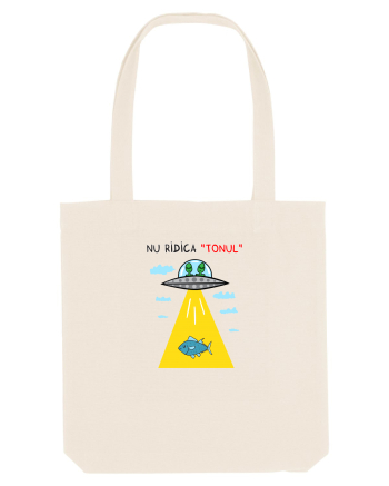 Nu ridica tonu' (OZN) Natural