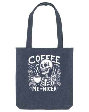 Coffee Makes Me Nicer Midnight Blue
