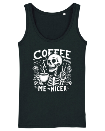 Coffee Makes Me Nicer Black