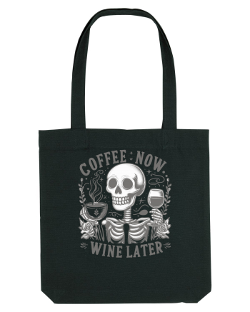 Coffee Now Wine Later Black
