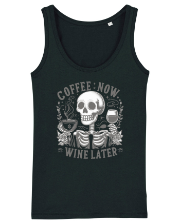 Coffee Now Wine Later Black