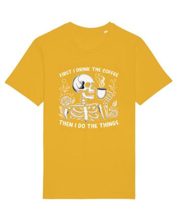 First I Drink the Coffee Then I Do the Things Spectra Yellow