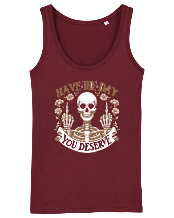Have the Day You Deserve Burgundy