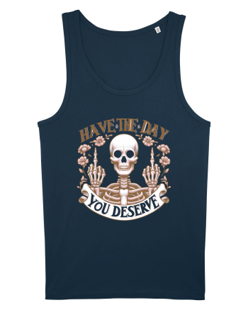Have the Day You Deserve Navy