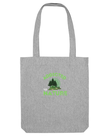 Addicted To Nature Heather Grey