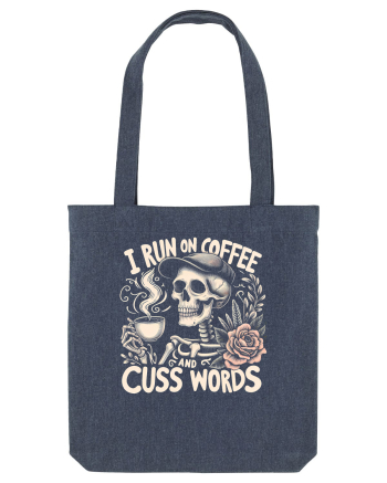 I Run On Coffee and Cuss Words Midnight Blue