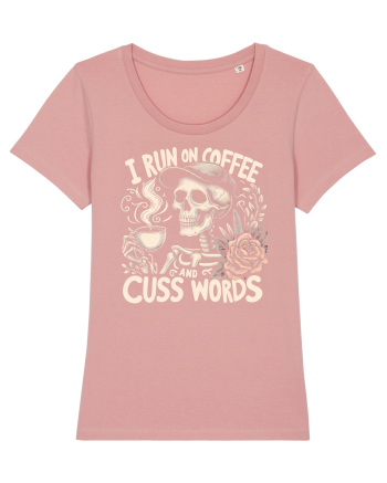 I Run On Coffee and Cuss Words Canyon Pink