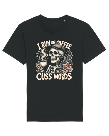 I Run On Coffee and Cuss Words Black
