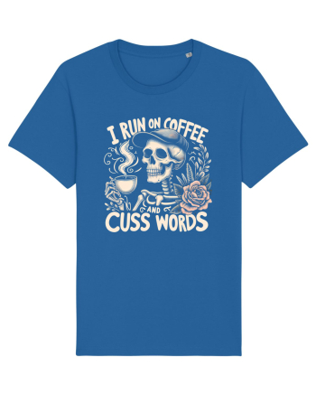 I Run On Coffee and Cuss Words Royal Blue