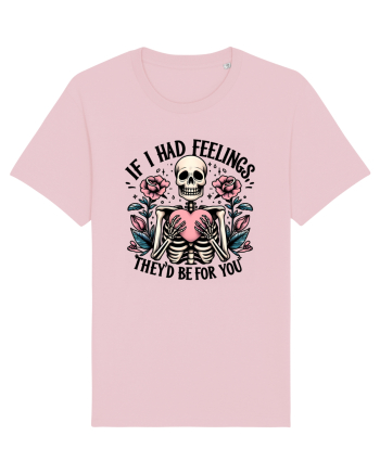 If I Had Feelings They'd Be for You wh Cotton Pink