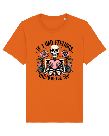 If I Had Feelings They'd Be for You wh Bright Orange