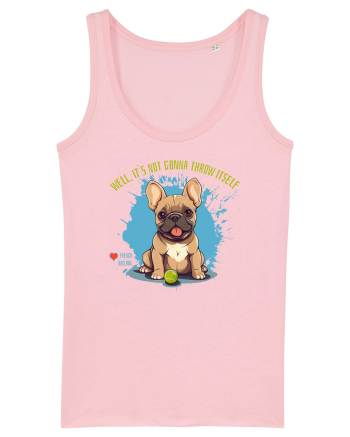 IT`S NOT GONNA THROW ITSELF - French Bulldog Cotton Pink