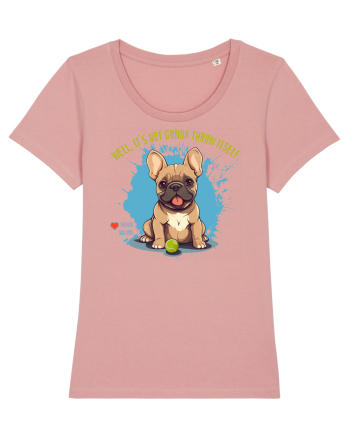 IT`S NOT GONNA THROW ITSELF - French Bulldog Canyon Pink