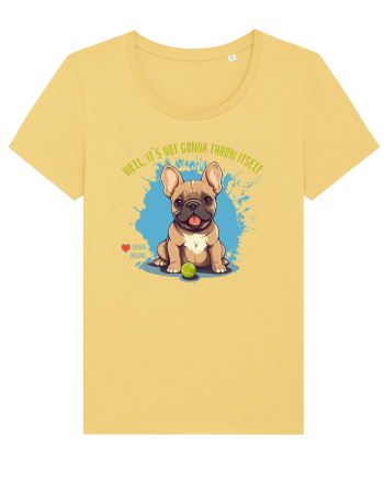 IT`S NOT GONNA THROW ITSELF - French Bulldog Jojoba
