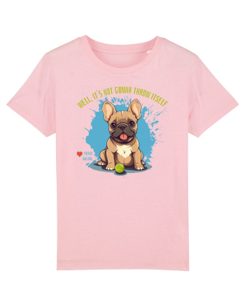 IT`S NOT GONNA THROW ITSELF - French Bulldog Cotton Pink