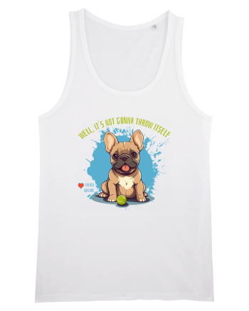 IT`S NOT GONNA THROW ITSELF - French Bulldog White