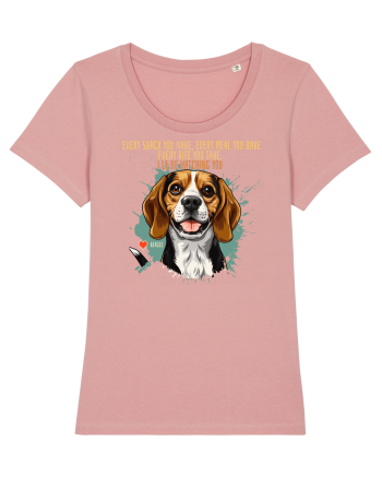 EVERY SNACK YOU MAKE, I`LL BE WATCHING YOU - Beagle Canyon Pink