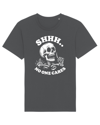 Shh No One Cares Anthracite